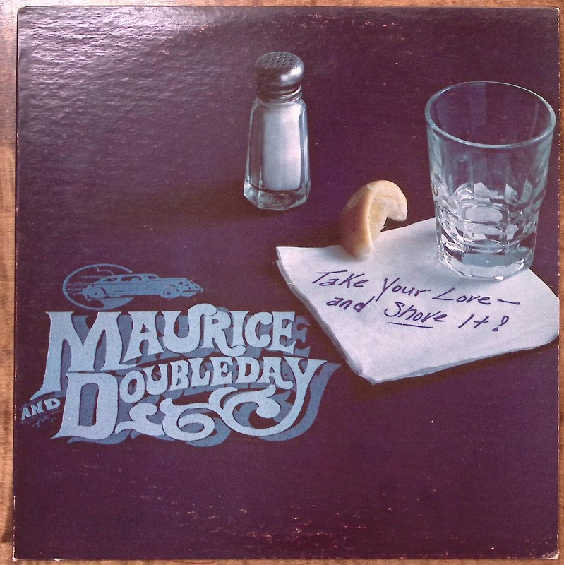 MAURICE AND DOUBLEDAY TAKE YOUR LOVE AND SHOVE IT! AUTOGRAPHED! VINYL LP 205-56