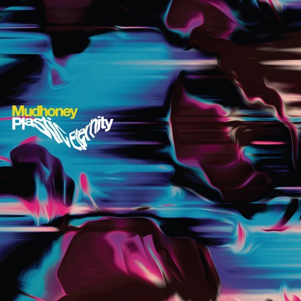 Mudhoney – Plastic Eternity ALTERNATIVE/GRUNGE/PUNK U-Men Nirvana Tad Dinosaur J