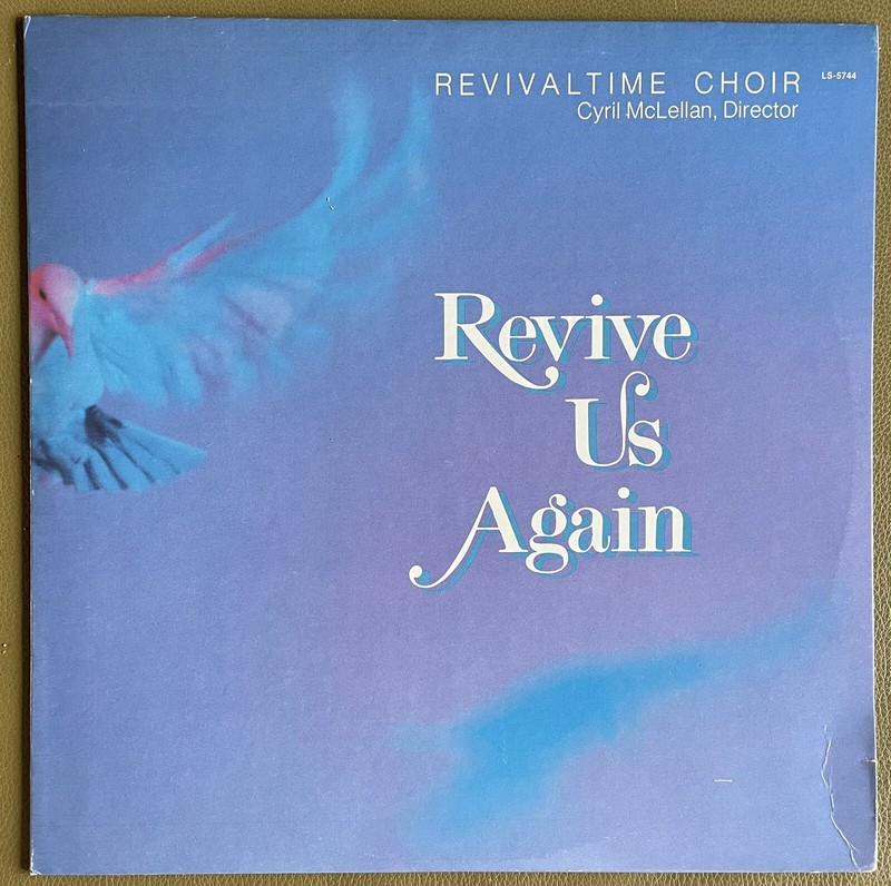 The Revivaltime Choir ‎– Revive Us Again – Light Records ‎– LS-5744 – 1978