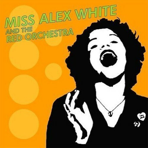 Miss Alex White and The Red Orch by Miss Alex White and The Red Orchestra(CD)