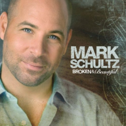 Broken & Beautiful by Mark Schultz Cd