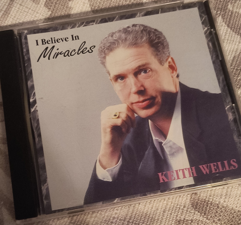 Keith Wells I Believe In Miracles CD Religious Album Golden Lyre 1993 GLR001