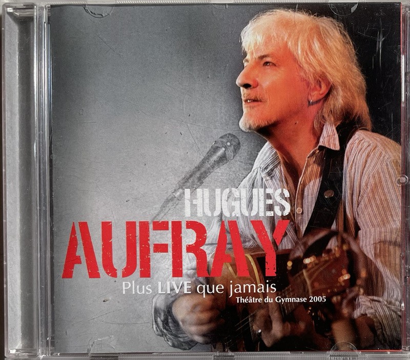HUGUES AUFRAY – Plus Live Que Jamais (CD, 2005) French Import – FREE SHIPPING!