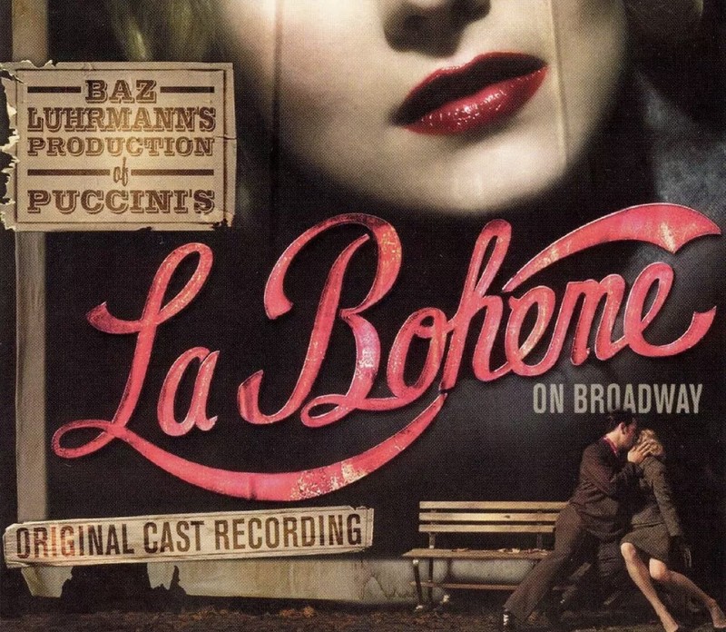 BAZ LUHRMANN’S PRODUCTION OF PUCCINI’S LA BOH‚ME ON BROADWAY [ORIGINAL CAST RECO