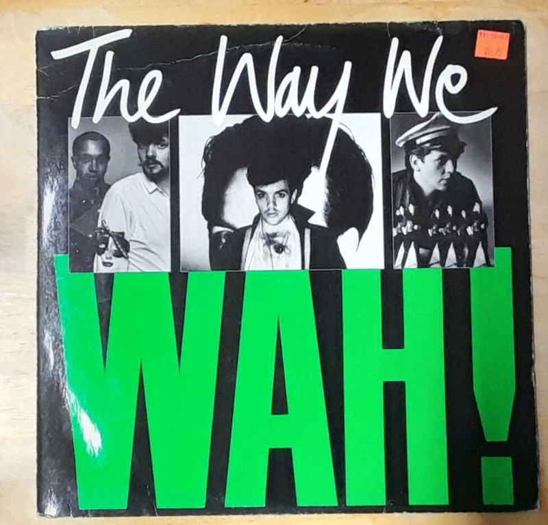 WAH! The Way We WAH! Record LP 1984Warner WEA WX11 240532-1 Pete Wylie