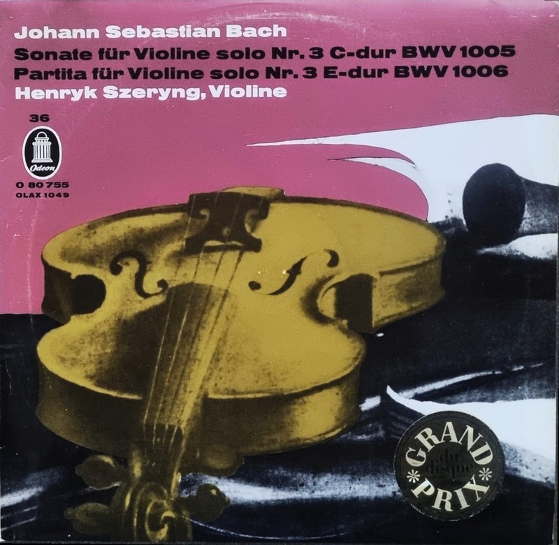 Henryk Szeryng: Bach- Sonata & Parita No 3 for Solo Violin/ Odeon