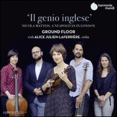 Il Genio Inglese: Nicola Matteis – A Neapolitan in London: New