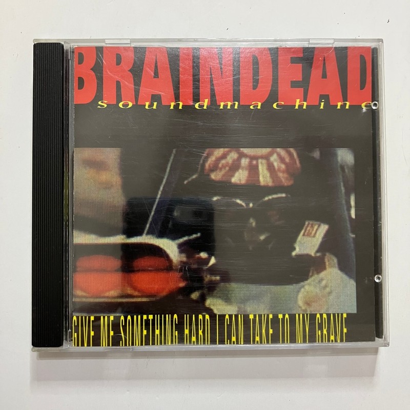 Braindead Soundmachine – Give Me Something Hard CD 1994