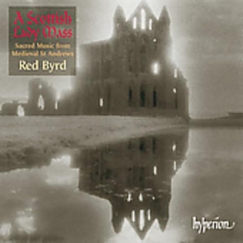 A Scottish Ladymass - Sacred Music from Medieval St. Andrews