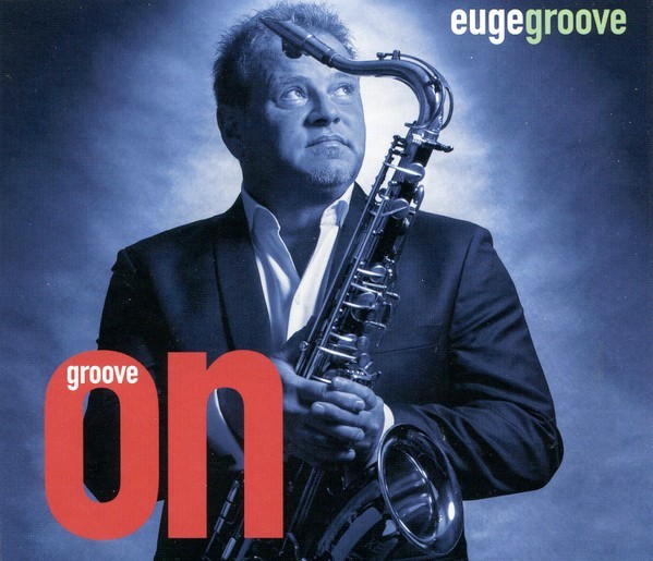 Euge Groove Groove On New CD