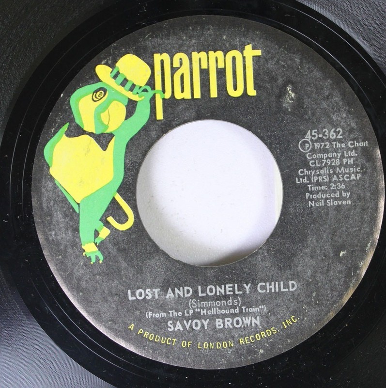 Rock 45 Savoy Brown – Lost And Lonely Child / If I Could See An End On Parrot