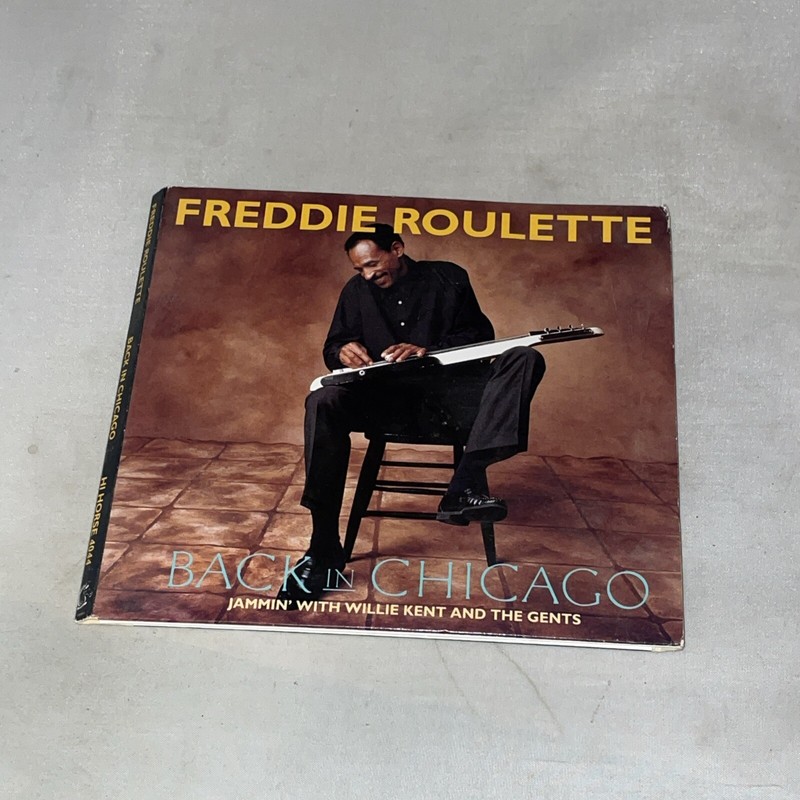 Back in Chicago: Jammin’ with Willie Kent and the Gents by Freddie Roulette (CD,