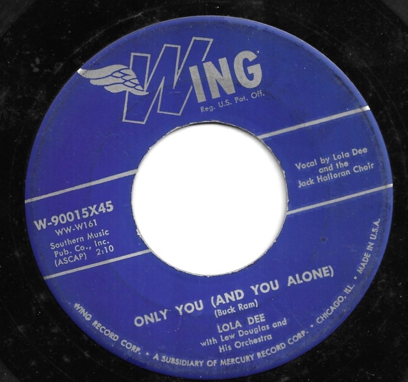 LOLA DEE: ONLY YOU (AND YOU ALONE) / PAPER ROSES – 1955 WING RECORDS 45 – HEAR!