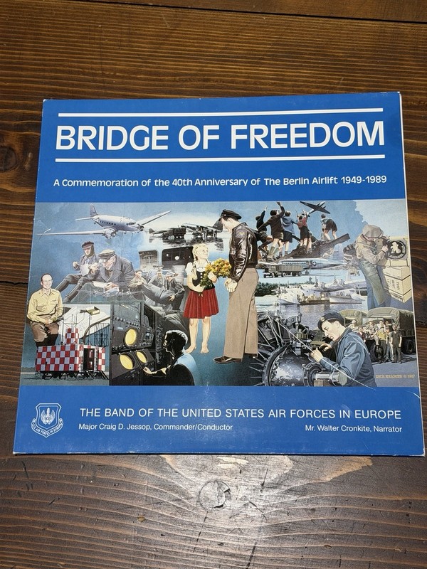Bridge of Freedom LP Berlin Airlift 40th Anniversary USAFE Band Walter Cronkite
