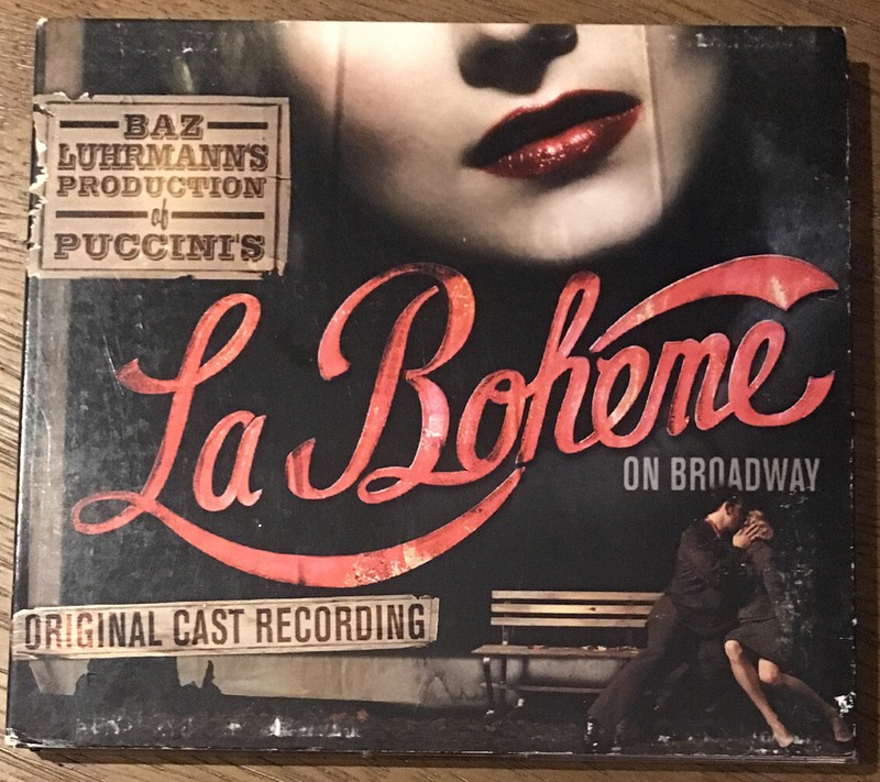 Baz Luhrmann’s Production of Puccini’s La Bohéme on Broadway [Original Cast…