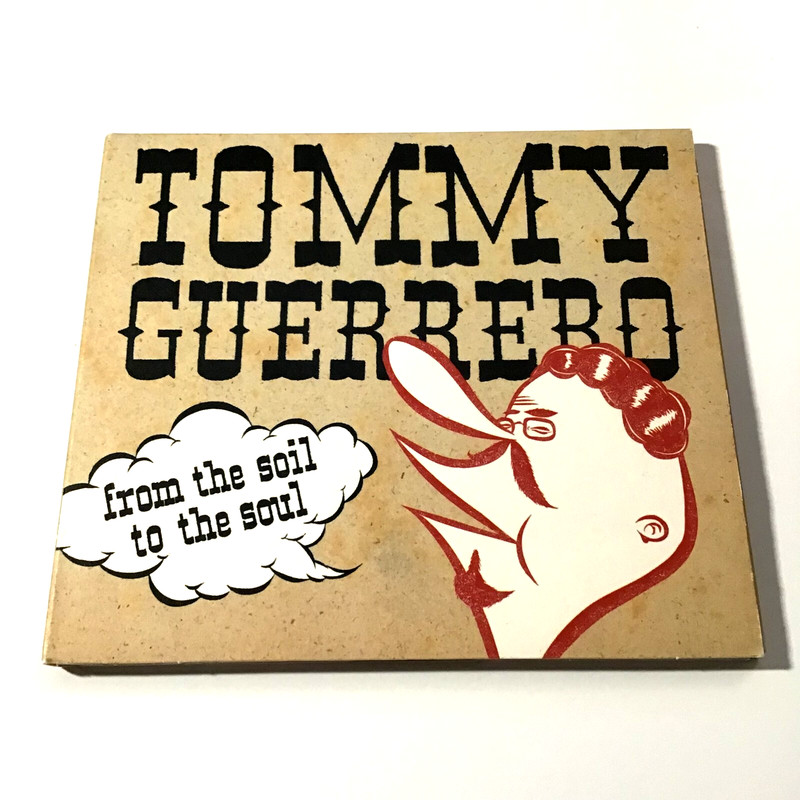 Tommy Guerrero From The Soil To The Soul CD 2006 Electronic, Rock, Indie