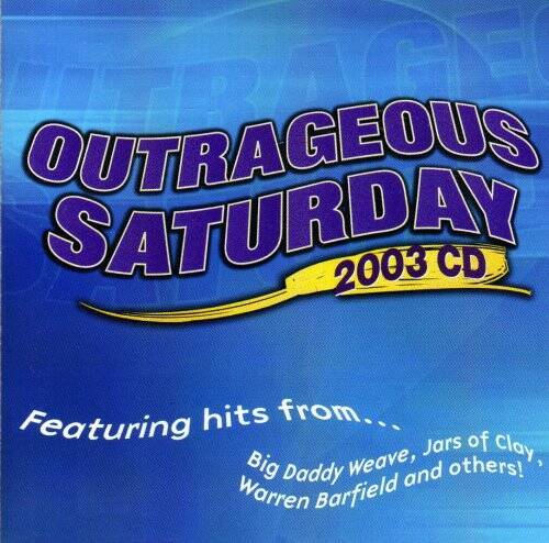 Outrageous Saturday 2003 CD – Audio CD – VERY GOOD