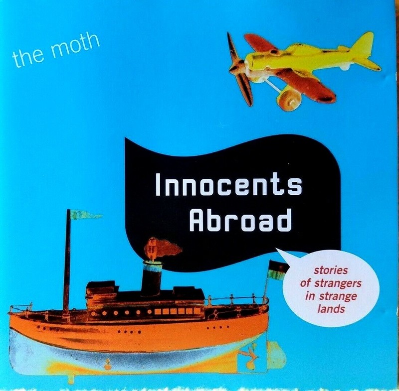 The Moth Presents: Innocents Abroad - CD 2004 EXCELLENT / MINT COND / FREE SHIP