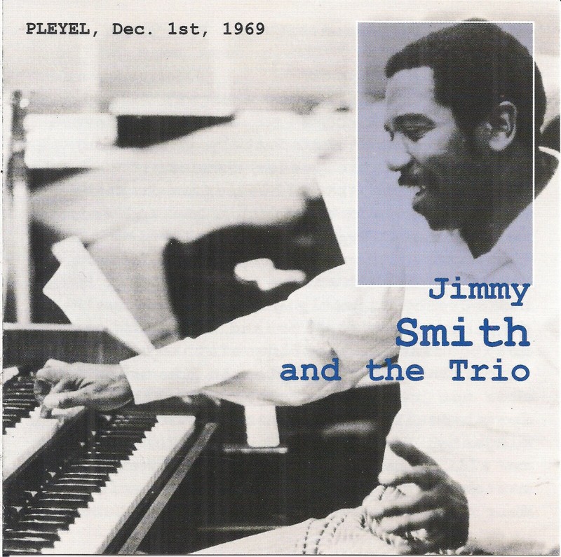 Jimmy Smith and the Trio – Pleyel, Dec. 1st, 1969 (Paris Jazz Concert) CD-Jazz