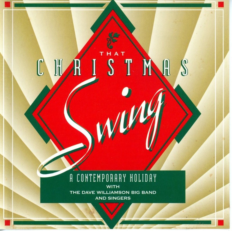 The Dave Williamson Big Band and Singers That Christmas Swing (CD. Regency, 1994