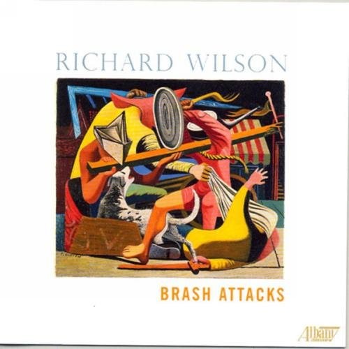 RICHARD WILSON JANET ARMS LAURA FLAX – Richard Wilson: Brash Attacks – CD NEW