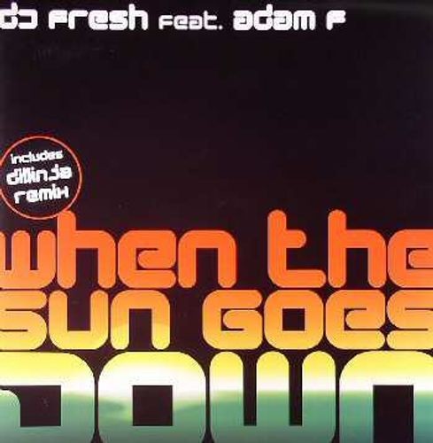 DJ Fresh* Feat. Adam F – When The Sun Goes Down – 12″