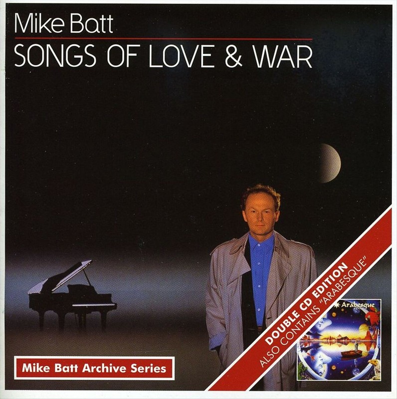 MIKE BATT – SONGS OF LOVE AND WAR + ARABESQUE NEW CD