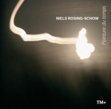 TM – Niels Rosing-Schow Peinture Du Temps – CD – G1398z