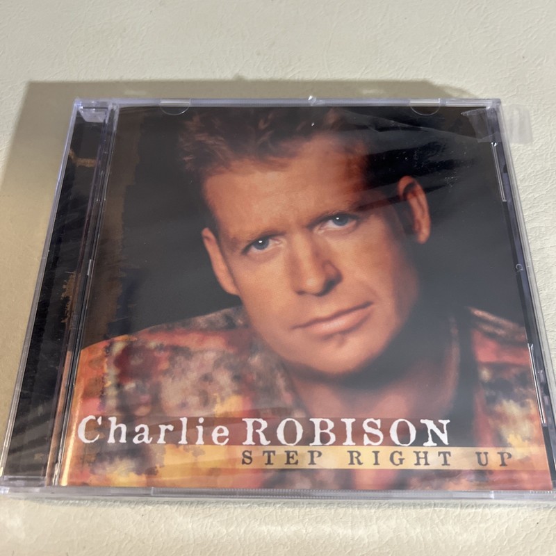 Charlie Robison -Step Right Up (CD 2001) w/ Wedding Song, I Want You Bad. NEW!