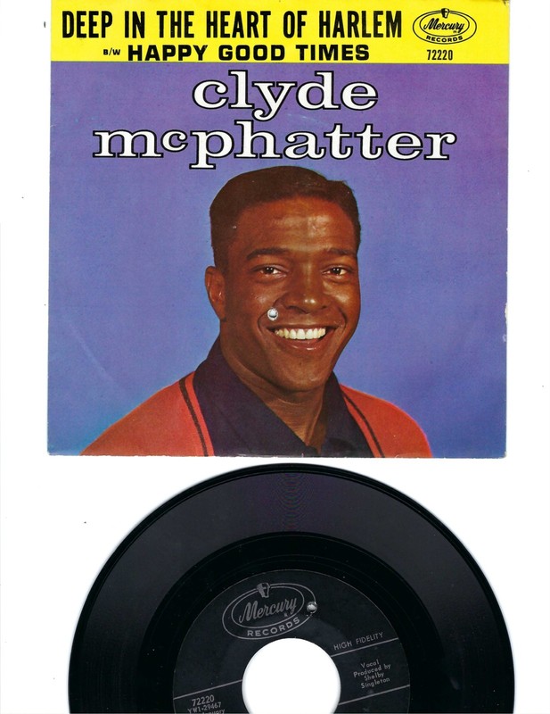 45 + PIC SLV- CLYDE MCPHATTER- «DEEP IN THE HEART OF HARLEM»- MERCURY- POPCORN