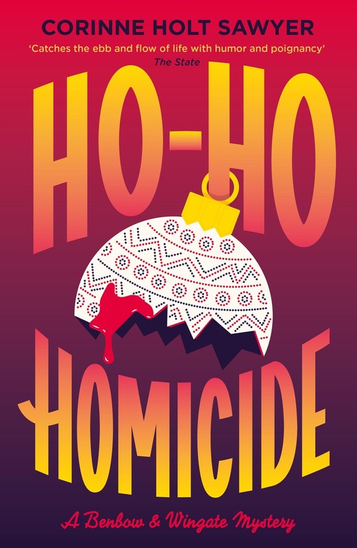 Ho-Ho Homicide (Benbow and Wingate), Sawyer, Sawyer, 9781788424899 New=#