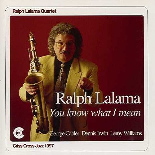 Ralph Lalama – You Know What I Mean [New CD]