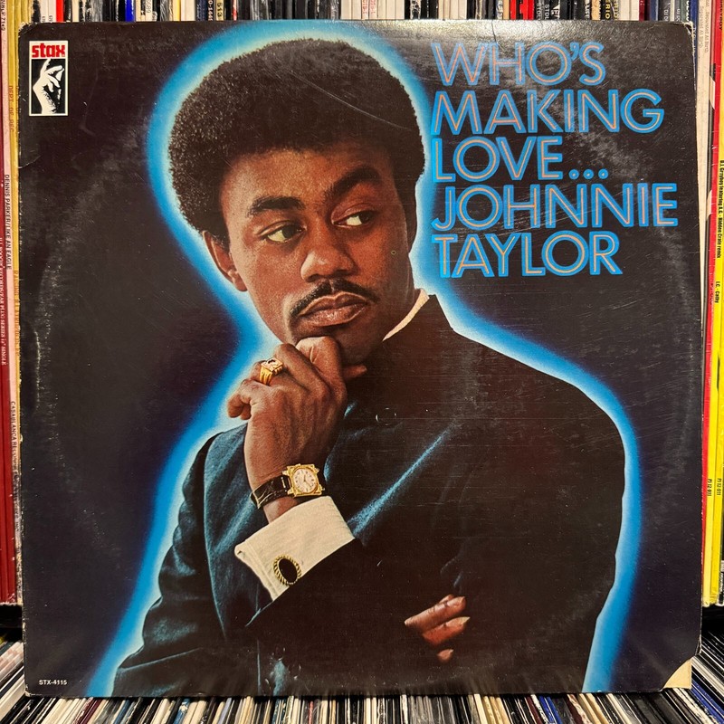 JOHNNIE TAYLOR – WHO’S MAKING LOVE (VINYL LP) 1978!! RARE SOUL!! STAX STX-4115