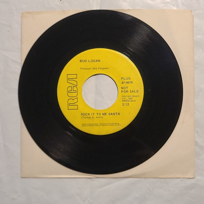 Bud Logan- Sock It To Me Santa/ Old Mr. Winter Here You Come Again 45 RPM Record