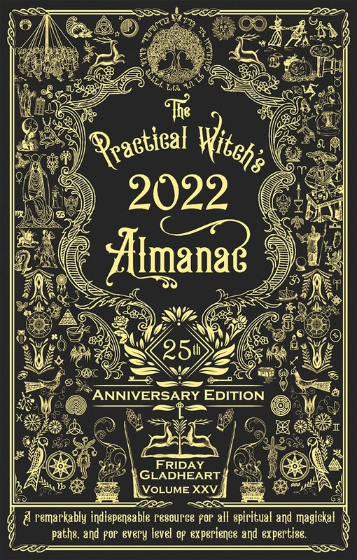 Practical Witch's Almanac 2022, The: 25th Anniv, Gladheart..