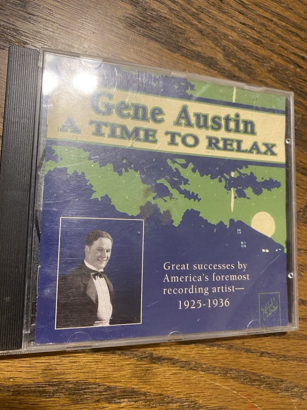 Time to Relax 1925-36 by Gene Austin (CD My Blue Heaven St James Infirmary Rare