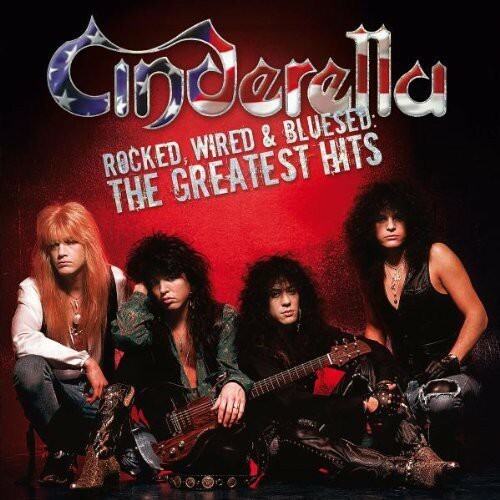 Cinderella – Rocked, Wired and Bluesed: The Greatest Hits [New CD]