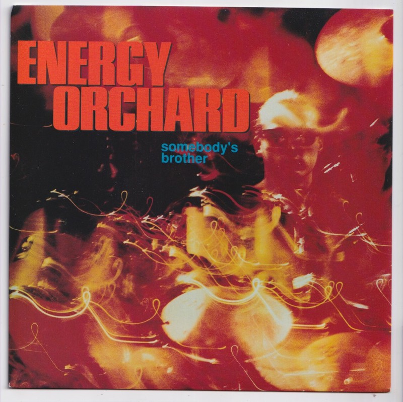 (AA109) Energy Orchard, Somebody’s Brother – 1990 – 7″ vinyl