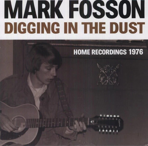 Mark Fossom – Digging in the Dust: Home Recordings 1976 [LP] Vinyl Record