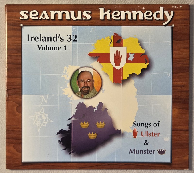 Ireland’s 32 Vol. 1 Songs of Ulster & Munster by Seamus Kennedy (CD, 2015) Folk