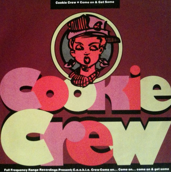 Cookie Crew – Come On Get Some – Used Vinyl Record 7 – G8100z