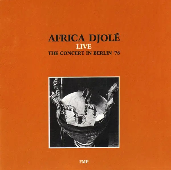 Africa Djolé Live: The Concert In Berlin ’78 CD FMP 1 EX