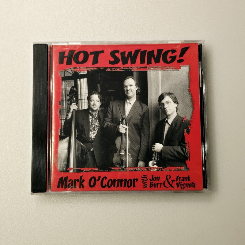Hot Swing! by Mark O’Connor/with Jon Burr & Frank Vignola/2001 US/gypsy Jazz