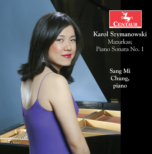 Szymanowski / Chung – Szymanowski: Mazurka – Sonata No. 1, Op. 8 [New CD]