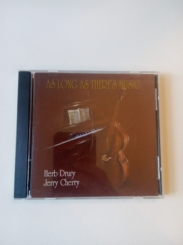 Herb Drury Jerry Cherry As Long As There’s Music CD 1994 Victoria Company