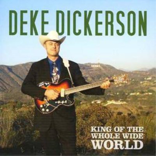 Deke Dickerson King of the Whole Wide World (CD) Album (UK IMPORT)