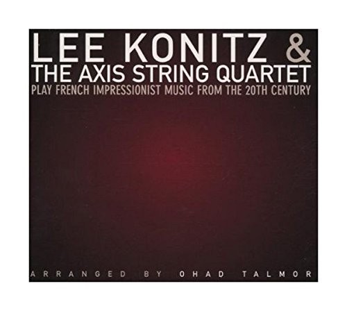 Lee Konitz & Axis String Quartet, Play French Impressionist Music fr, audioCD
