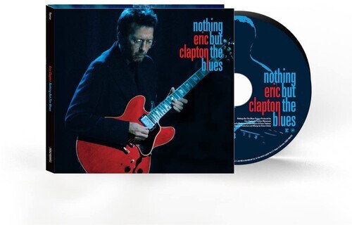 Eric Clapton – Nothing But The Blues [New CD]