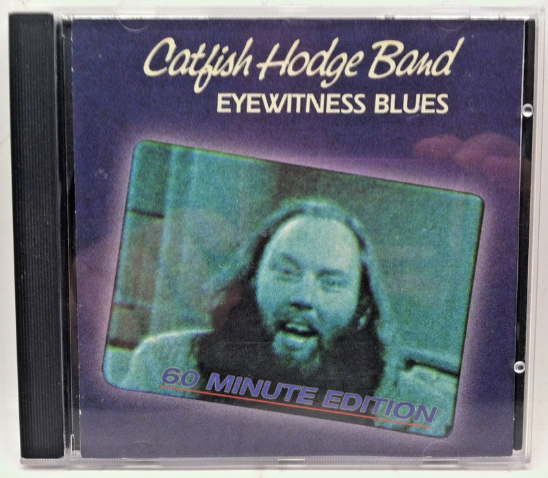 Catfish Hodge Band Eyewitness Blues : 60 minute edition (CD-r, CD, 1995, Rare)