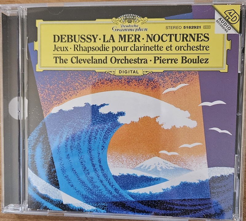 Debussy: La Mer, Nocturnes (Deutsche Grammophon 5182921) Pierre Boulez Cleveland